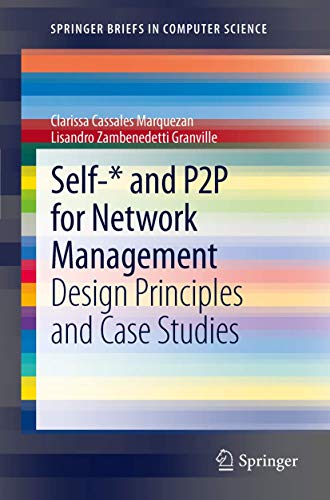 Self-* and P2P for Network Management: Design Principles and Case Studies (SpringerBriefs in Computer Science) von Springer