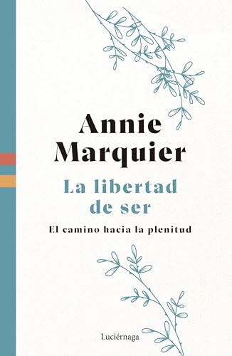 La libertad de ser (PREVENIR Y SANAR) von Luciérnaga CAS