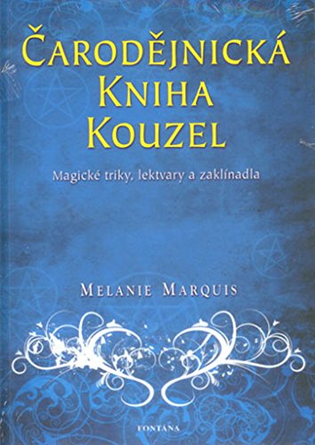 Čarodějnická kniha kouzel: Magické triky, lektvary a zaklínadla (2013) von Fontána