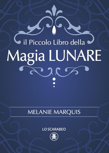 Piccolo libro della magia lunare von Lo Scarabeo
