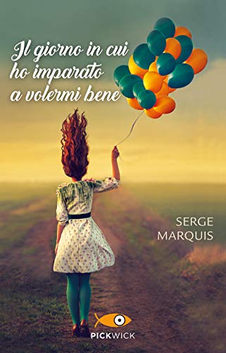 Il giorno in cui ho imparato a volermi bene (Pickwick) von Sperling & Kupfer