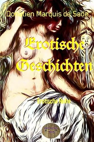 Illustrierte Erotische Literatur / Erotische Geschichten: Illustrierte Ausgabe