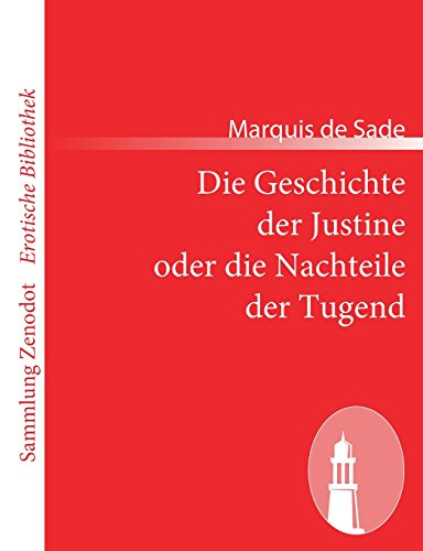 Die Geschichte der Justine oder die Nachteile der Tugend (Sammlung Zenodot\erotische Bibliothek)