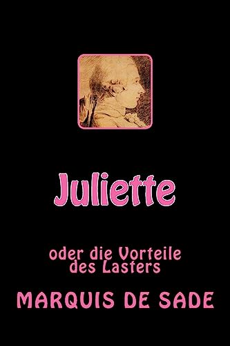 Juliette: oder die Vorteile des Lasters von CREATESPACE