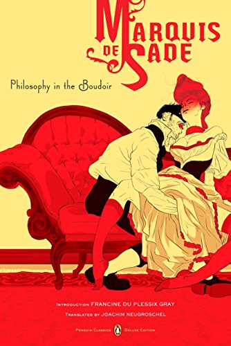 Philosophy in the Boudoir: Or, The Immoral Mentors (Penguin Classics Deluxe Edition) von Penguin