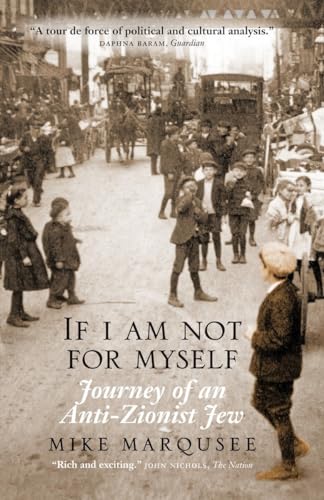 If I Am Not For Myself: Journey of an Anti-Zionist Jew von Verso