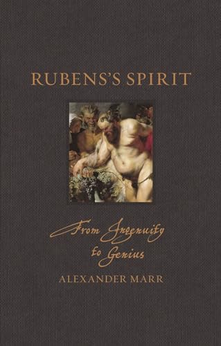 Rubens s Spirit: From Ingenuity to Genius (Renaissance Lives) von Reaktion Books