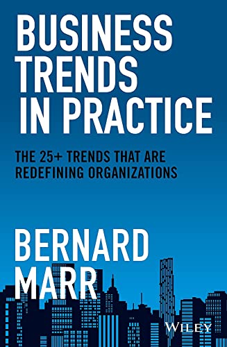 Business Trends in Practice: The 25+ Trends That are Redefining Organizations von Wiley
