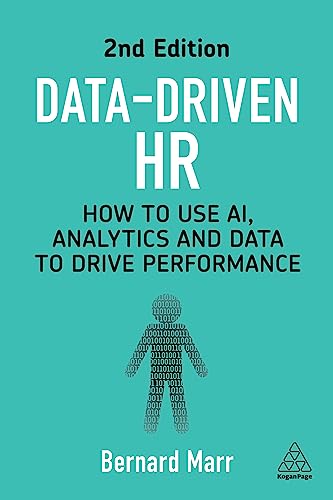 Data-Driven HR: How to Use AI, Analytics and Data to Drive Performance