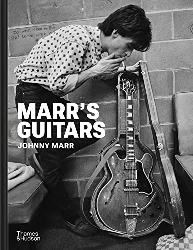 Marr's Guitars: A career-spanning collection of stage-worn rareties, studio faithfuls and customized hand-me-downs von Thames & Hudson