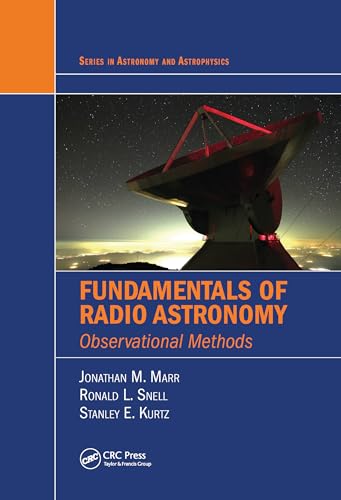 Fundamentals of Radio Astronomy: Observational Methods (Series in Astronomy and Astrophysics) von CRC Press