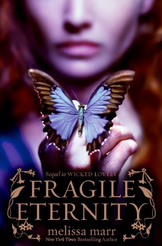 Fragile Eternity (Wicked Lovely, 3, Band 3) von HarperCollins