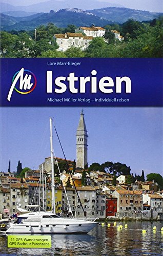 Istrien: Reiseführer mit vielen praktischen Tipps.