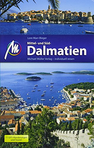 Mittel- und Süddalmatien: Reiseführer mit vielen praktischen Tipps.