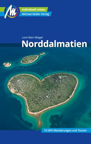 Norddalmatien Reiseführer Michael Müller Verlag: Individuell reisen mit vielen praktischen Tipps (MM-Reisen)
