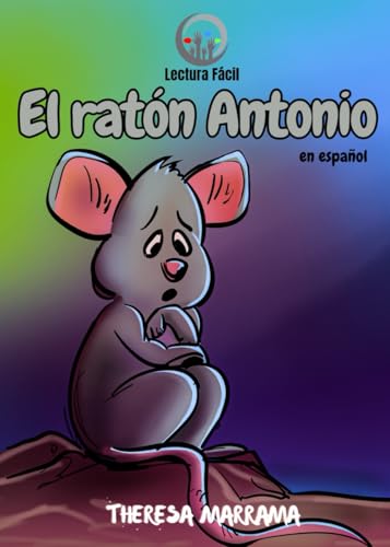 El ratón Antonio El ratón Antonio von Theresa Marrama