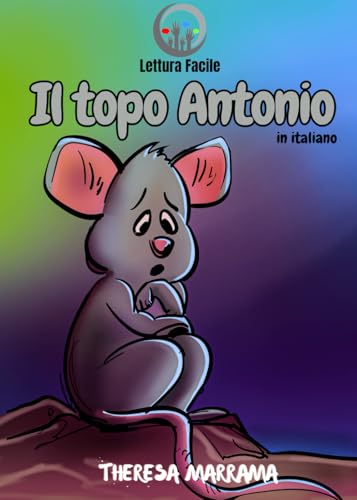 Il topo Antonio Il topo Antonio von Theresa Marrama