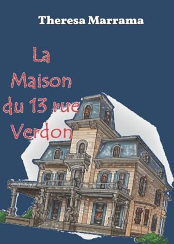 La Maison du 13 rue Verdon von Independently Published