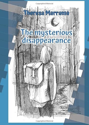 The mysterious disappearance The mysterious disappearance von Theresa Marrama