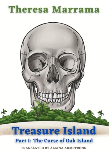 Treasure Island: Part 1: The Curse of Oak Island von Theresa Marrama