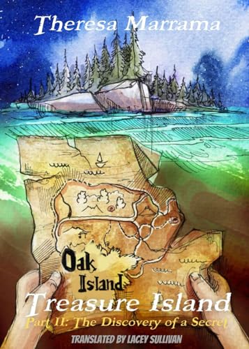 Treasure Island: Part II: The Discovery of a Secret von Theresa Marrama