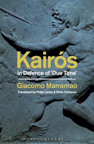 Kairós: In Defence of 'Due Time' von Bloomsbury Academic