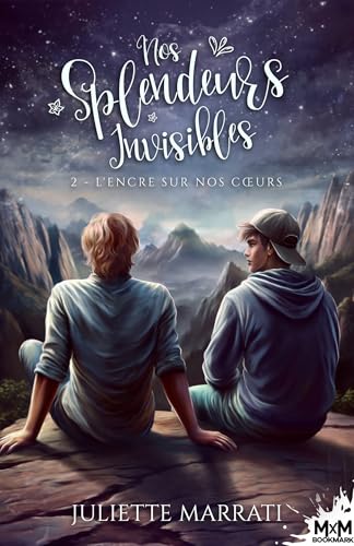 L'encre sur nos coeurs: Nos Splendeurs Invisibles, T2 von MXM BOOKMARK
