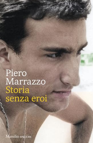 Storia senza eroi (Gli specchi)