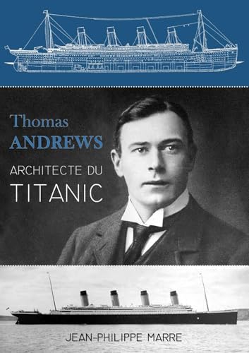 Thomas Andrews : Architecte du Titanic von Lulu