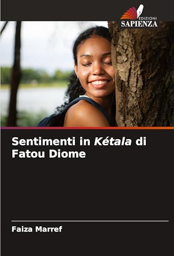 Sentimenti in Kétala di Fatou Diome: DE von Edizioni Sapienza