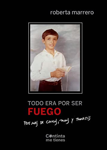 Todo era por ser fuego: Poemas de chulos, trans y travestis Todo era por ser fuego: Poemas de chulos, trans y travestis von Continta Me Tienes (Errementari S.L.)