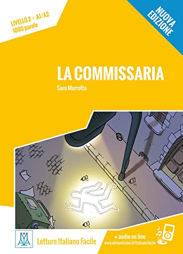 La commissaria - Nuova Edizione: Lektüre + Audiodateien als Download: Lektüre + Audiodateien als Download. Livello 2 (Letture Italiano Facile) von Hueber Verlag GmbH