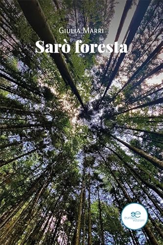 Sarò foresta (Tracciare spazi) von Europa Edizioni