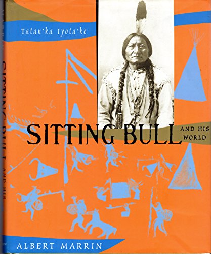 Sitting Bull and His World