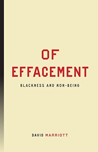 Of Effacement: Blackness and Non-Being (Inventions: Black Philosophy, Politics, Aesthetics) von Stanford University Press