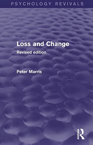 Loss and Change: Revised Edition (Psychology Revivals) von Routledge