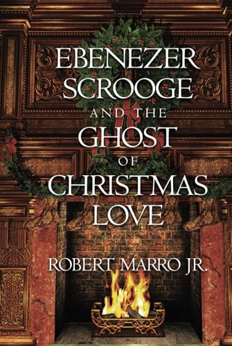 Ebenezer Scrooge and the Ghost of Christmas Love von Post Hill Press