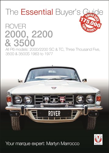 Veloce The Essential Buyer's Guide Rover 2000, 2200 & 3500: All P6 Models: 2000/2200 SC & TC, Three Thousand Five, 3500 & 3500S 1963 to 1977 Veloce The Essential Buyer's Guide Rover 2000, 2200 & 3500: All P6 Models: 2000/2200 SC & TC, Three Thousand Five, 3500 & 3500S 1963 to 1977 von Veloce Publishing