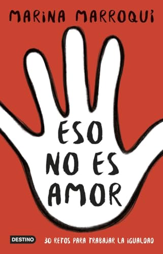 Eso no es amor : 30 retos para trabajar la igualdad (Otros títulos) von Destino Infantil & Juvenil