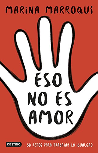 Eso no es amor : 30 retos para trabajar la igualdad (Otros títulos)