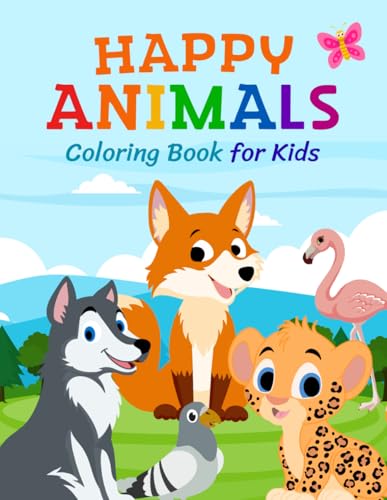 Happy Animals Coloring Book for Kids: Cartoon Coloring Pages with Various Animals for Children of All Ages to Color von Independently published