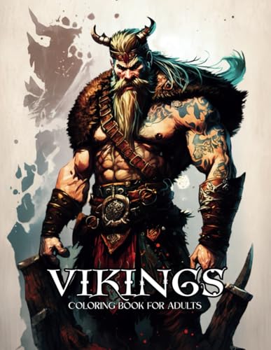 Vikings : Coloring Book for Relaxation on norse mythology to relax | Nordic Warriors, Spears and Shields, Valhalla, Berserkers: An Artistic Journey for Adults and Teens | 8.5 x 11 inches | von Independently published