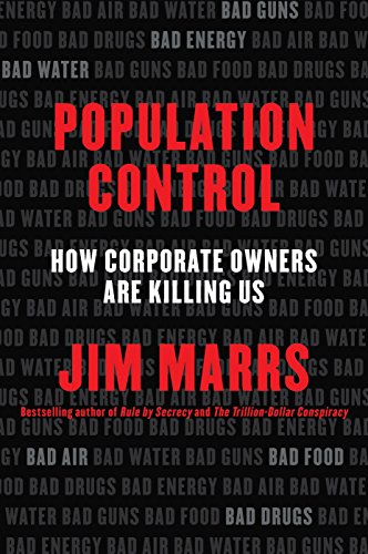 Population Control: How Corporate Owners Are Killing Us