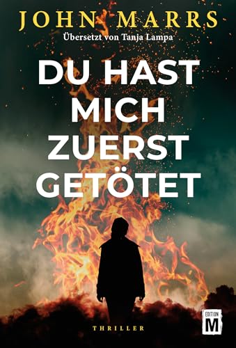 Du hast mich zuerst getötet von Edition M