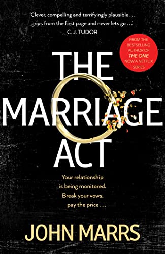 The Marriage Act: The unmissable speculative thriller from the author of The One The Marriage Act: The unmissable speculative thriller from the author of The One