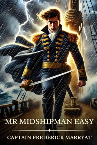 Mr Midshipman Easy: Timeless Edition Featuring Authentic Illustrations Mr Midshipman Easy: Timeless Edition Featuring Authentic Illustrations von Independently published
