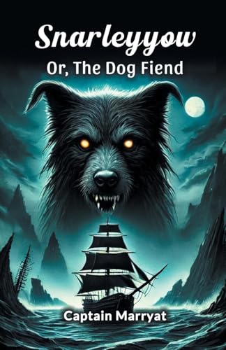 Snarleyyow Or, The Dog Fiend von Double 9 Books