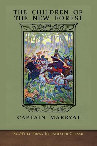 The Children of the New Forest: SeaWolf Press Illustrated Classic von SeaWolf Press