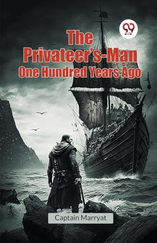 The Privateer's-Man One Hundred Years Ago von Double 9 Books