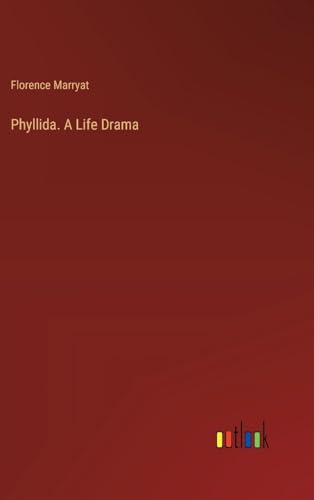 Phyllida. A Life Drama von Outlook Verlag